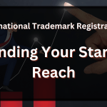 International Trademark Registration: Expanding Your Startup’s Reach