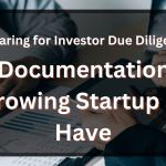 Preparing for Investor Due Diligence: Legal Documentation Every Fast-Growing Startup Should Have