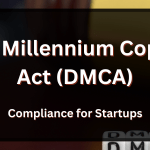 Digital Millennium Copyright Act Dmca Compliance For Startups