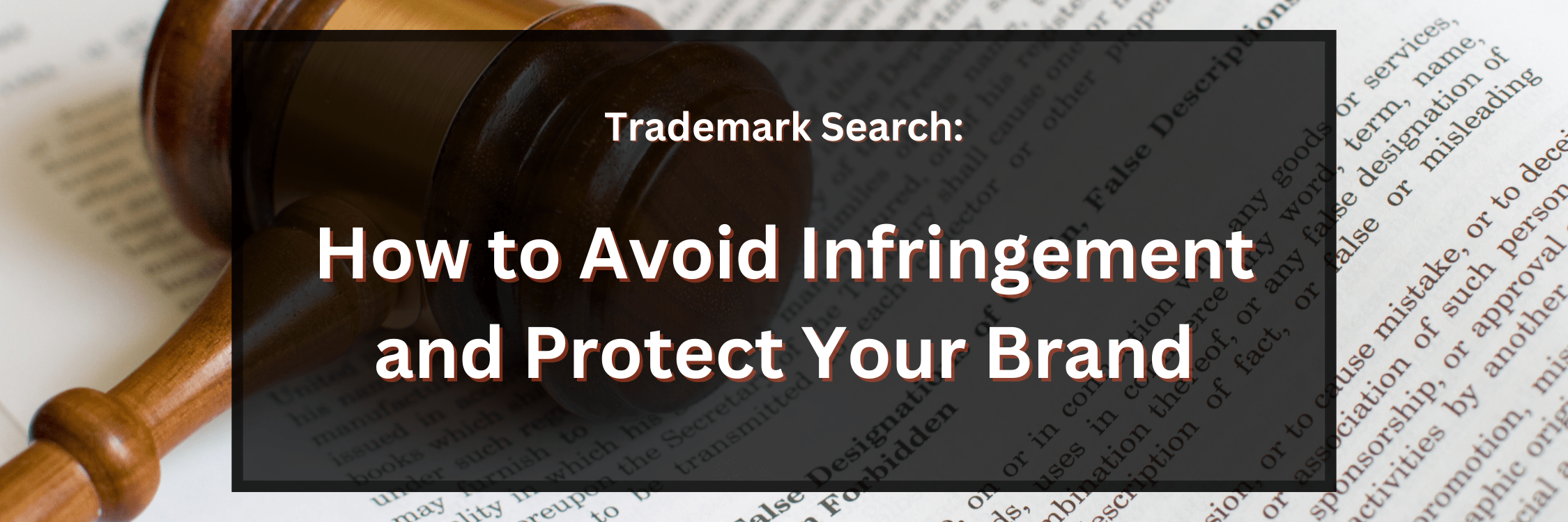 Trademark Search: How to Avoid Infringement and Protect Your Brand