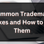 Common Trademark Mistakes And How To Avoid Them