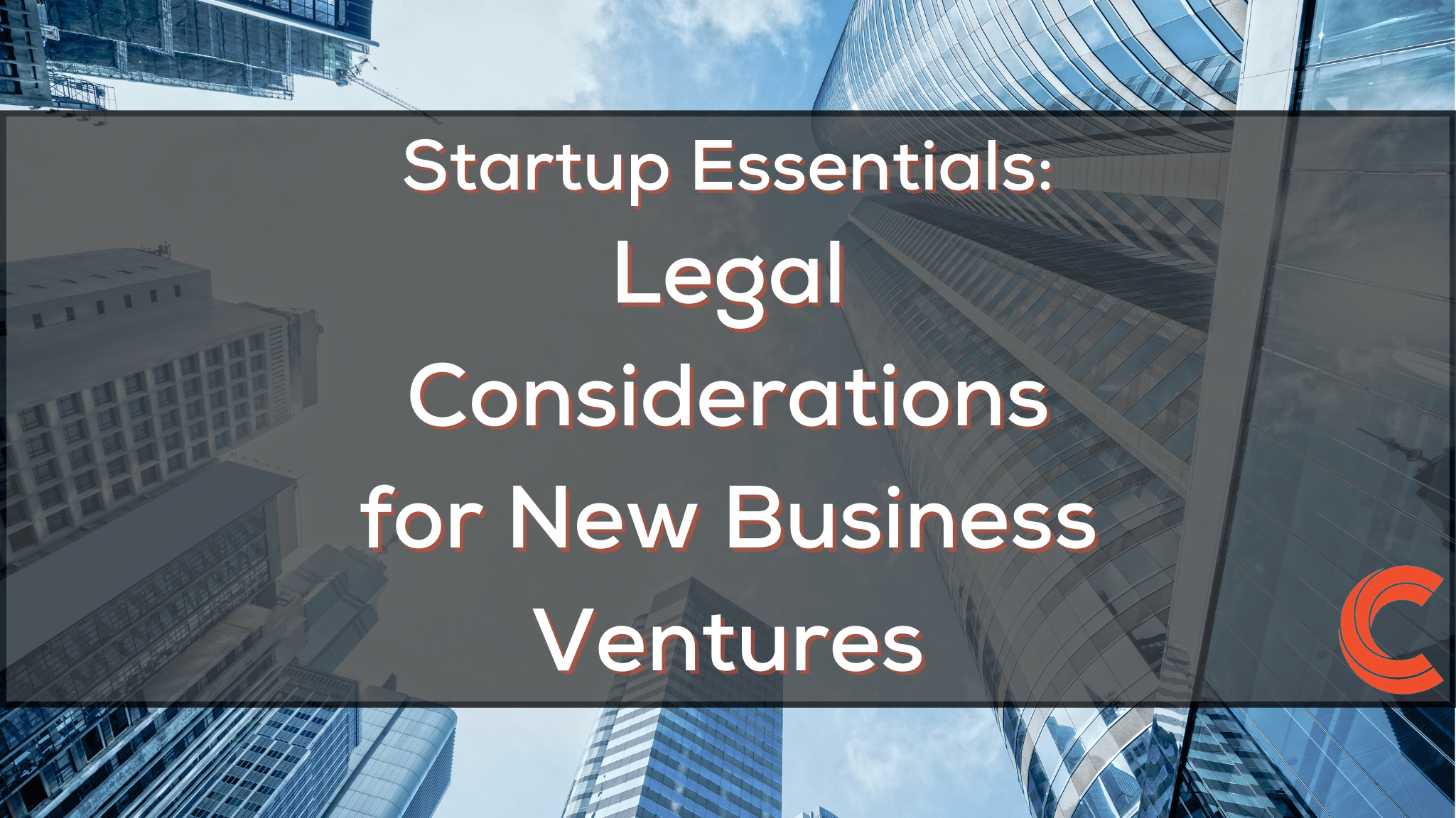 Legal Considerations for New Business Ventures