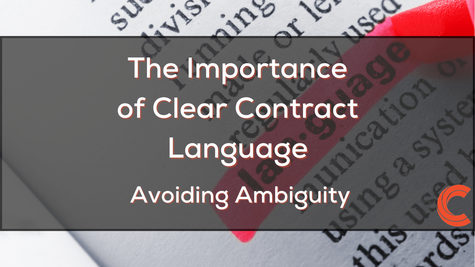 The Importance of Clear Contract Language: Avoiding Ambiguity - Carbon ...