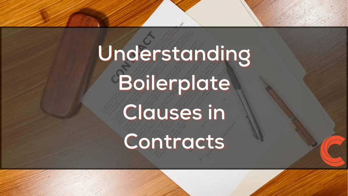 Understanding Boilerplate Clauses In Contracts