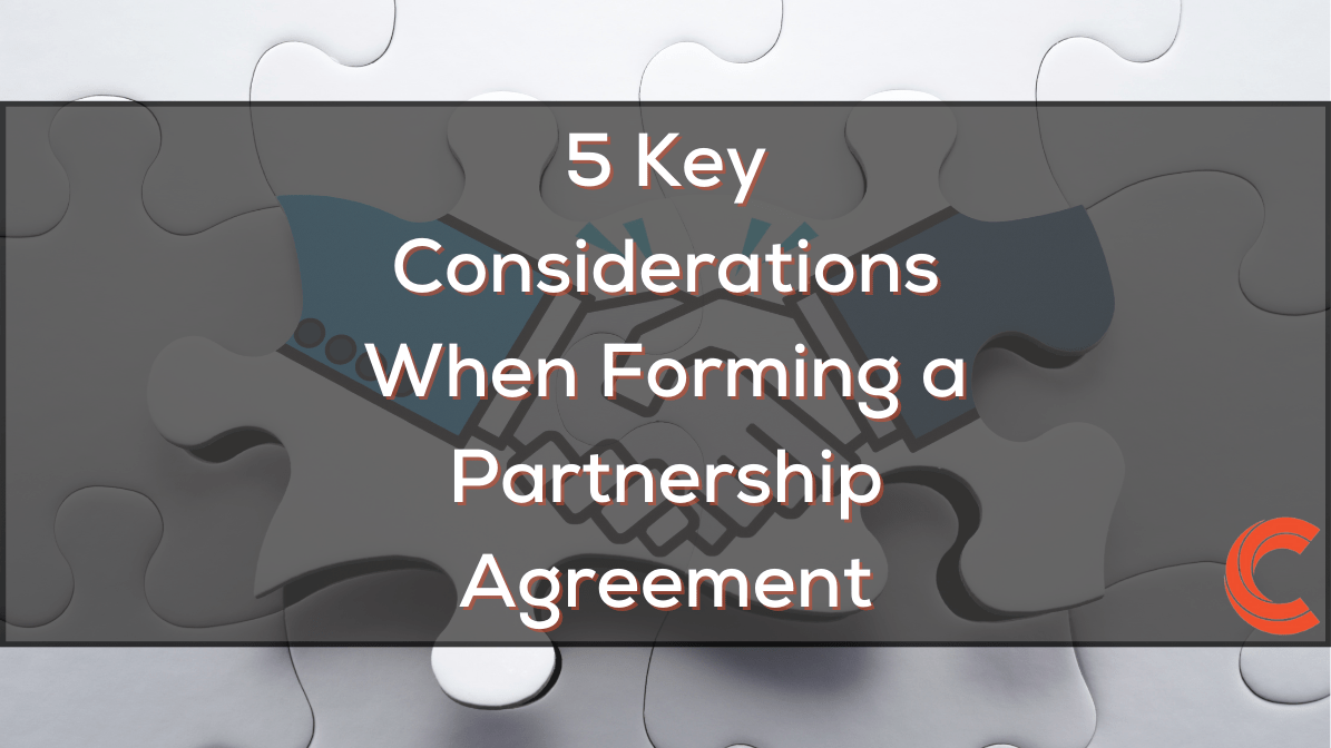 5 Key Considerations When Forming a Partnership Agreement