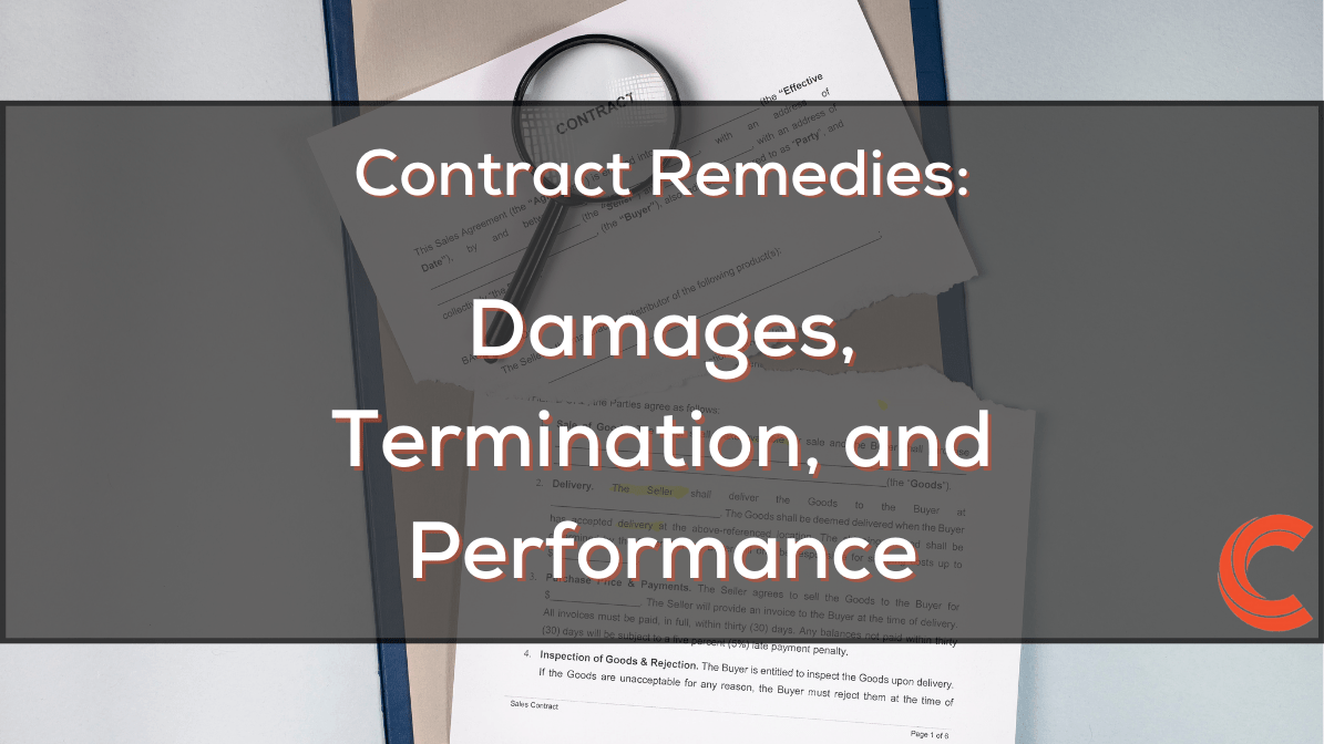 Contract Remedies: Damages, Termination, and Performance