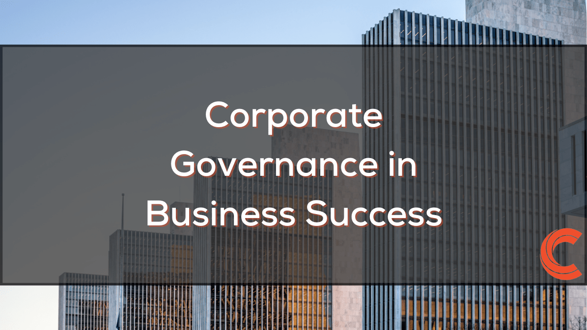 Corporate Governance in Business Success