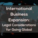 International Business Expansion: Legal Considerations for Going Global File name: i