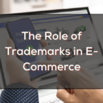 The Role of Trademarks in E-Commerce