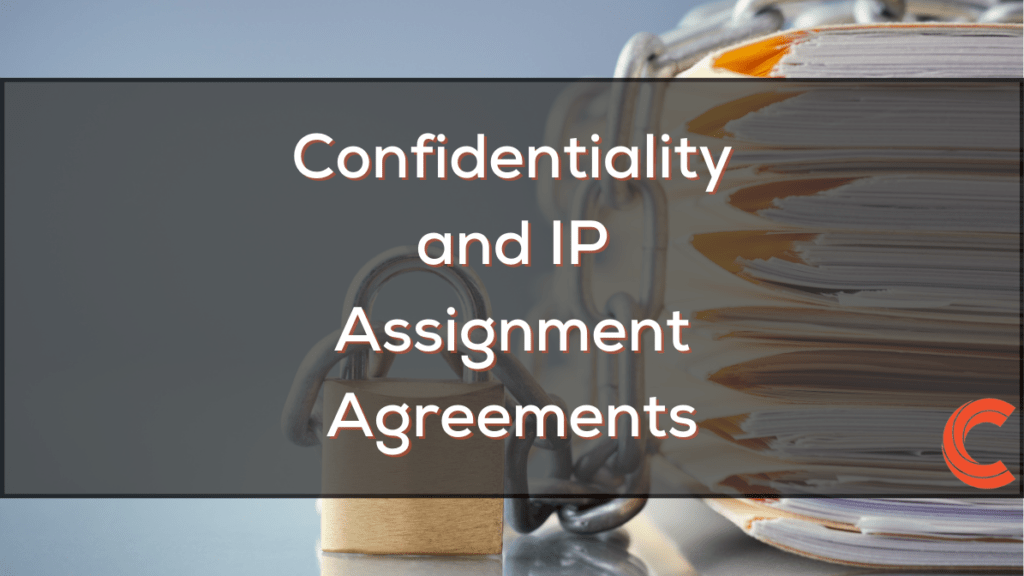 Confidentiality and IP Assignment Agreements