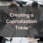 Creating a Capitalization Table