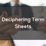 Deciphering Term Sheets