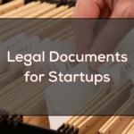 Legal Documents for Startups