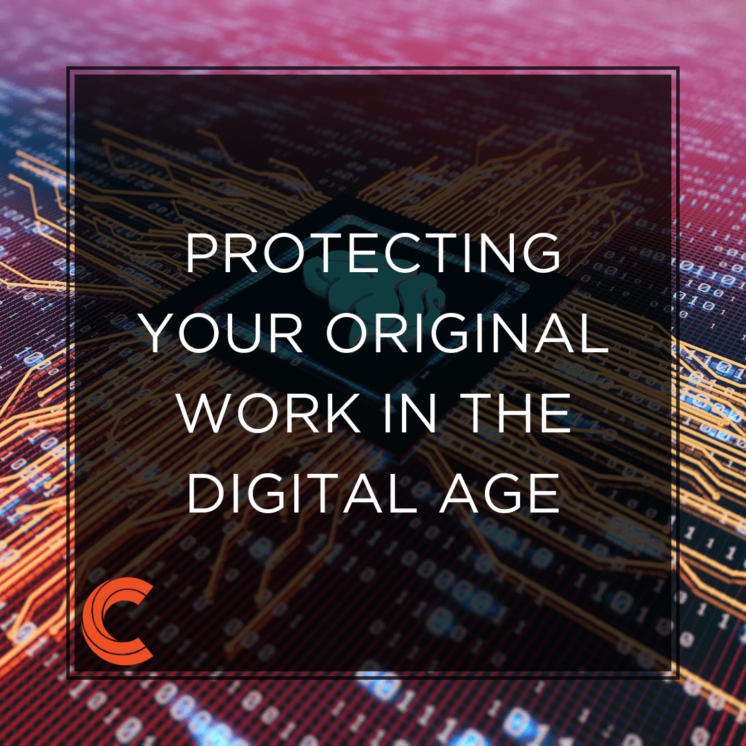 Protecting Your Original Work in the Digital Age