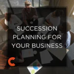 Succession Planning for Your Business