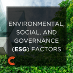 Environmental, Social, and Governance (ESG) Factors