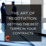 The Art of Negotiation: Getting the Best Terms in Your Contracts