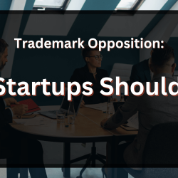 Trademark Opposition: What Startups Should Know